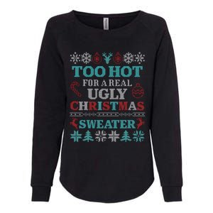 Funny This Is My ItS Too Hot For Ugly Christmas Sweaters Gift Womens California Wash Sweatshirt