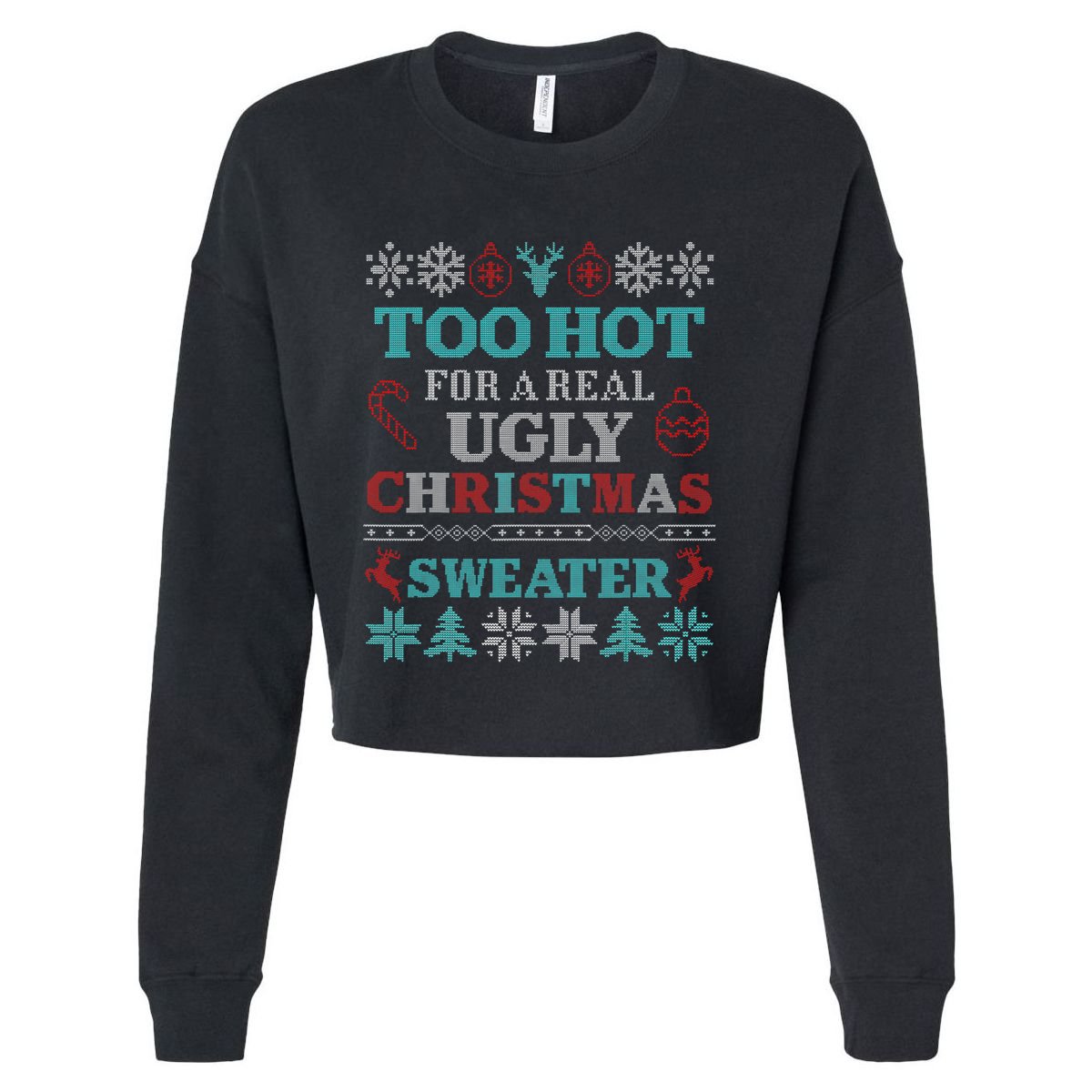 Funny This Is My ItS Too Hot For Ugly Christmas Sweaters Gift Cropped Pullover Crew