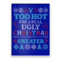 Funny This Is My ItS Too Hot For Ugly Christmas Sweaters Gift Poster