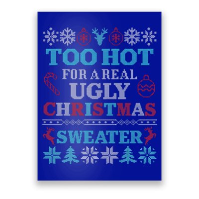 Funny This Is My ItS Too Hot For Ugly Christmas Sweaters Gift Poster