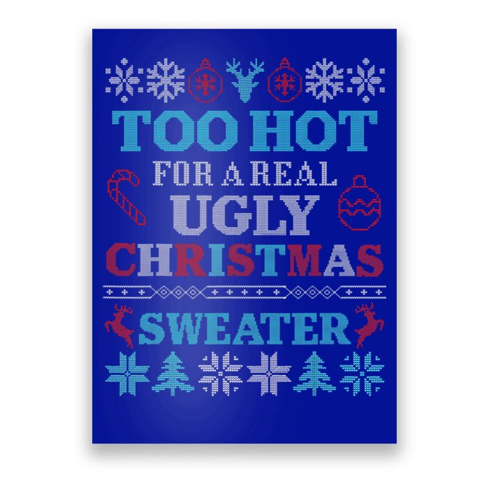 Funny This Is My ItS Too Hot For Ugly Christmas Sweaters Gift Poster