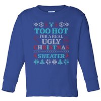 Funny This Is My ItS Too Hot For Ugly Christmas Sweaters Gift Toddler Long Sleeve Shirt