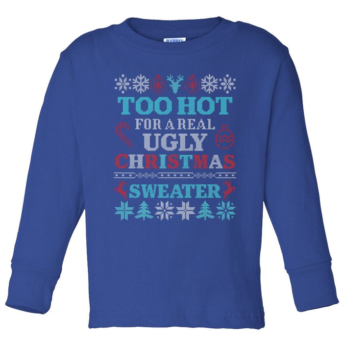 Funny This Is My ItS Too Hot For Ugly Christmas Sweaters Gift Toddler Long Sleeve Shirt