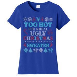 Funny This Is My ItS Too Hot For Ugly Christmas Sweaters Gift Women's T-Shirt