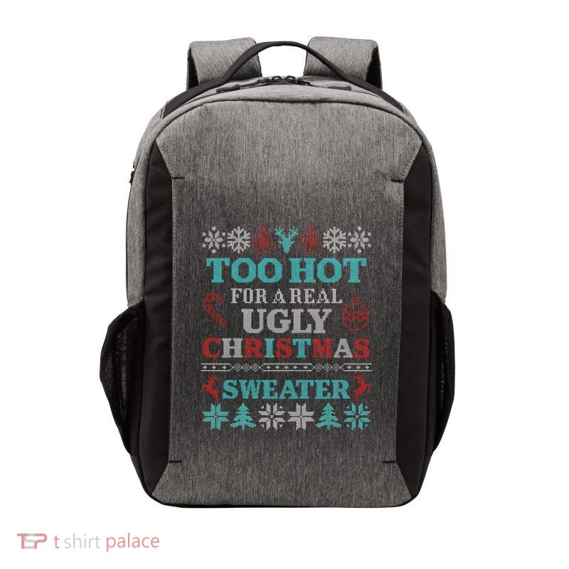 Funny This Is My ItS Too Hot For Ugly Christmas Sweaters Gift Vector Backpack