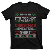 Funny This Is My It's Too Hot For Ugly Christmas T-Shirt