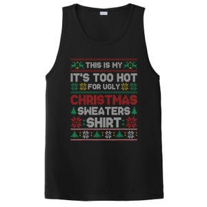 Funny This Is My It's Too Hot For Ugly Christmas PosiCharge Competitor Tank