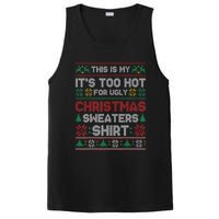 Funny This Is My It's Too Hot For Ugly Christmas PosiCharge Competitor Tank