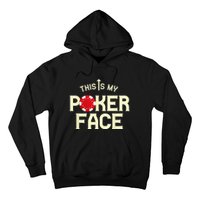 Funny This Is My Poker Face Funny Casino & Card Game Hoodie