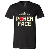 Funny This Is My Poker Face Funny Casino & Card Game V-Neck T-Shirt