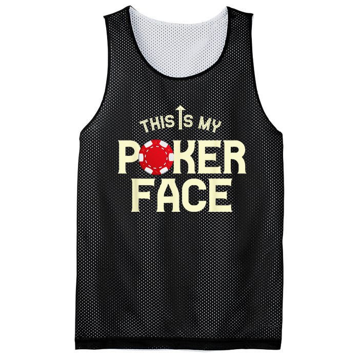 Funny This Is My Poker Face Funny Casino & Card Game Mesh Reversible Basketball Jersey Tank