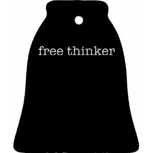 Free Thinker Intellectual Individual Activist Skeptic Ceramic Bell Ornament