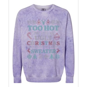 Funny This is My It's Too Hot for Ugly Christmas   Colorblast Crewneck Sweatshirt