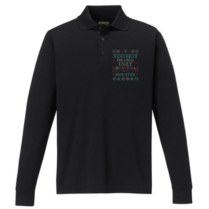 Funny This is My It's Too Hot for Ugly Christmas   Performance Long Sleeve Polo