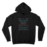 Funny This is My It's Too Hot for Ugly Christmas   Hoodie