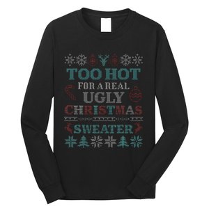 Funny This is My It's Too Hot for Ugly Christmas   Long Sleeve Shirt