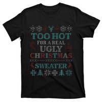 Funny This is My It's Too Hot for Ugly Christmas   T-Shirt