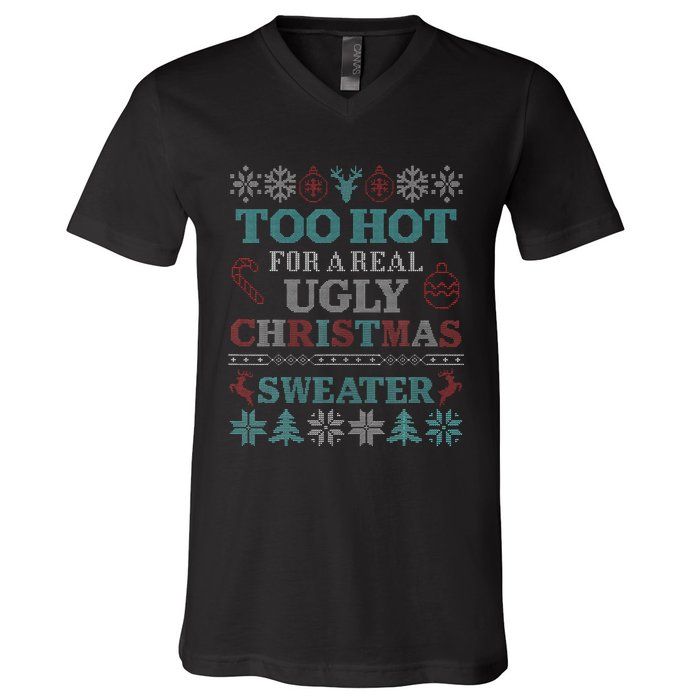 Funny This is My It's Too Hot for Ugly Christmas   V-Neck T-Shirt