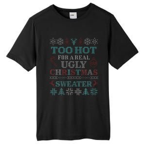 Funny This is My It's Too Hot for Ugly Christmas   Tall Fusion ChromaSoft Performance T-Shirt