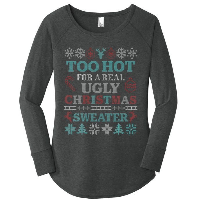 Funny This is My It's Too Hot for Ugly Christmas   Women's Perfect Tri Tunic Long Sleeve Shirt