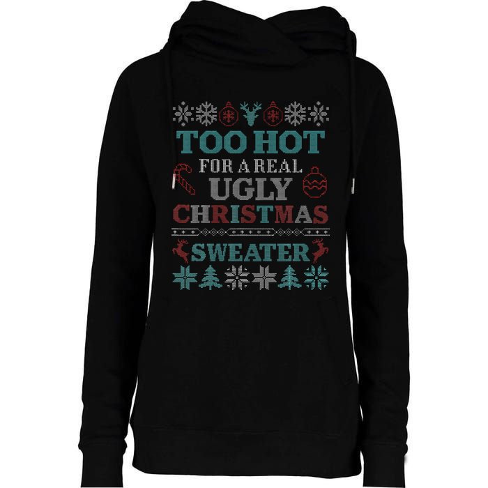 Funny This is My It's Too Hot for Ugly Christmas   Womens Funnel Neck Pullover Hood