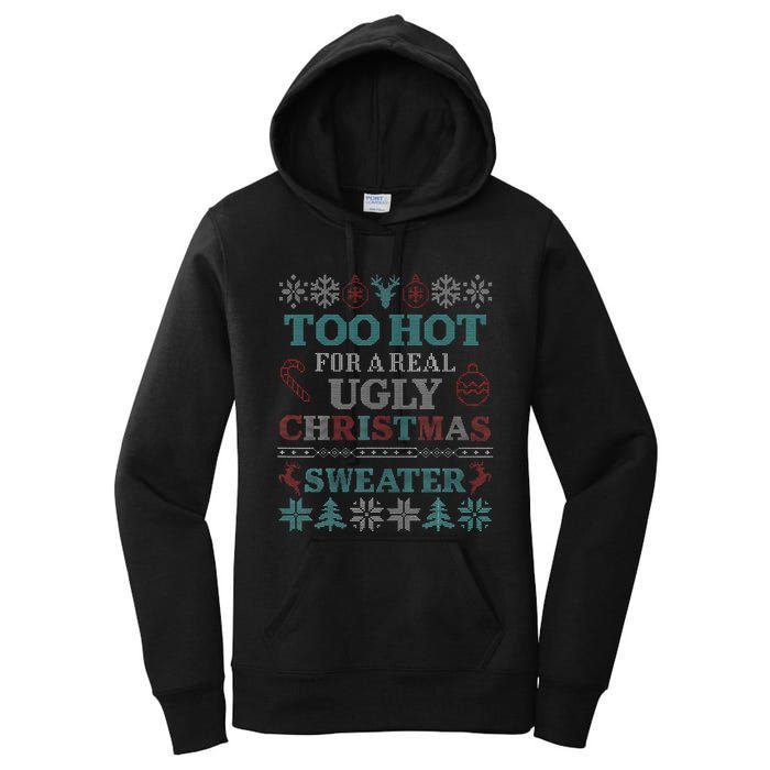 Funny This is My It's Too Hot for Ugly Christmas   Women's Pullover Hoodie