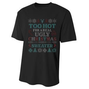 Funny This is My It's Too Hot for Ugly Christmas   Performance Sprint T-Shirt