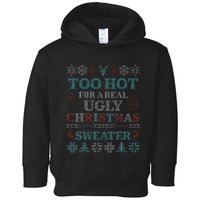 Funny This is My It's Too Hot for Ugly Christmas   Toddler Hoodie