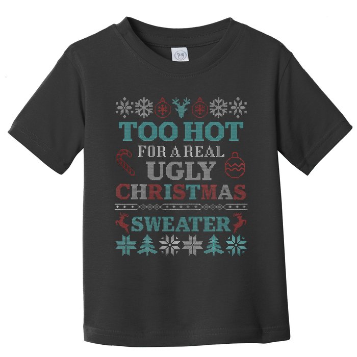 Funny This is My It's Too Hot for Ugly Christmas   Toddler T-Shirt