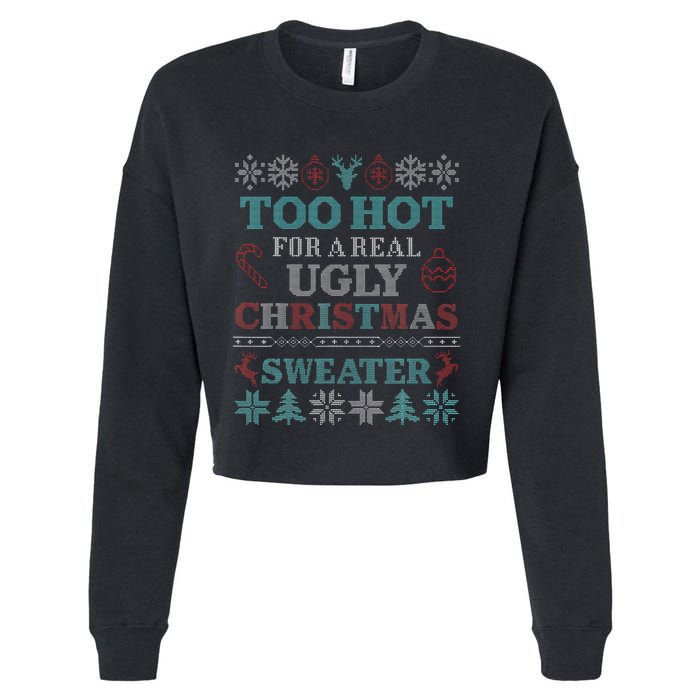 Funny This is My It's Too Hot for Ugly Christmas   Cropped Pullover Crew