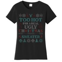 Funny This is My It's Too Hot for Ugly Christmas   Women's T-Shirt