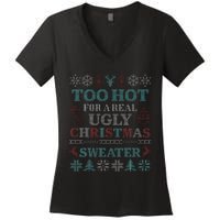 Funny This is My It's Too Hot for Ugly Christmas   Women's V-Neck T-Shirt