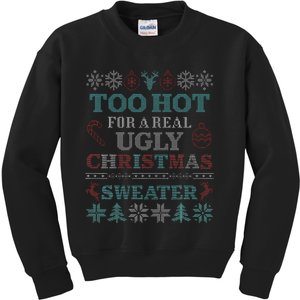 Funny This is My It's Too Hot for Ugly Christmas   Kids Sweatshirt