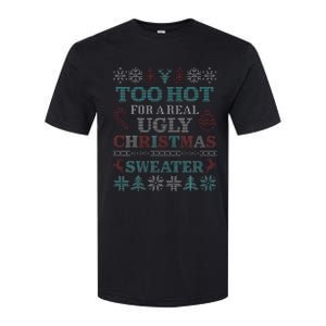 Funny This is My It's Too Hot for Ugly Christmas   Softstyle CVC T-Shirt