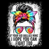 Funny Tees If Your Kid Bullies Mine I Hope You Can Fight Too Flexfit Unipanel Trucker Cap