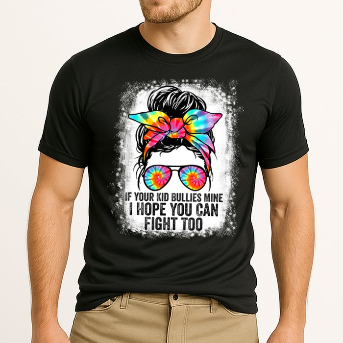 Funny Tees If Your Kid Bullies Mine I Hope You Can Fight Too Cooling Performance Crew T-Shirt