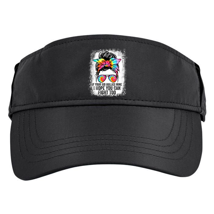Funny Tees If Your Kid Bullies Mine I Hope You Can Fight Too Adult Drive Performance Visor
