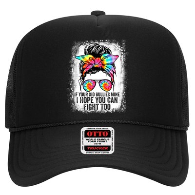 Funny Tees If Your Kid Bullies Mine I Hope You Can Fight Too Trucker Hat