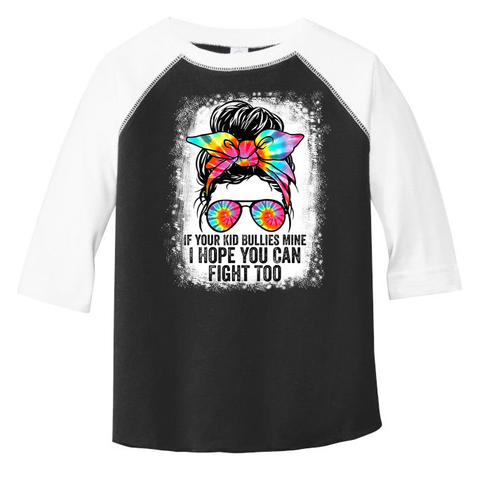 Funny Tees If Your Kid Bullies Mine I Hope You Can Fight Too Toddler Fine Jersey T-Shirt