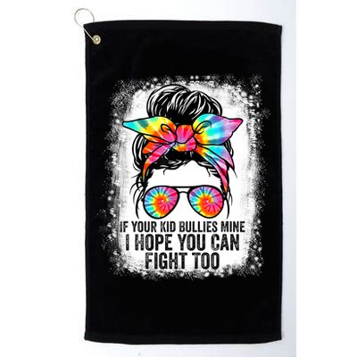 Funny Tees If Your Kid Bullies Mine I Hope You Can Fight Too Golf Towel
