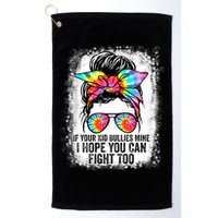 Funny Tees If Your Kid Bullies Mine I Hope You Can Fight Too Golf Towel