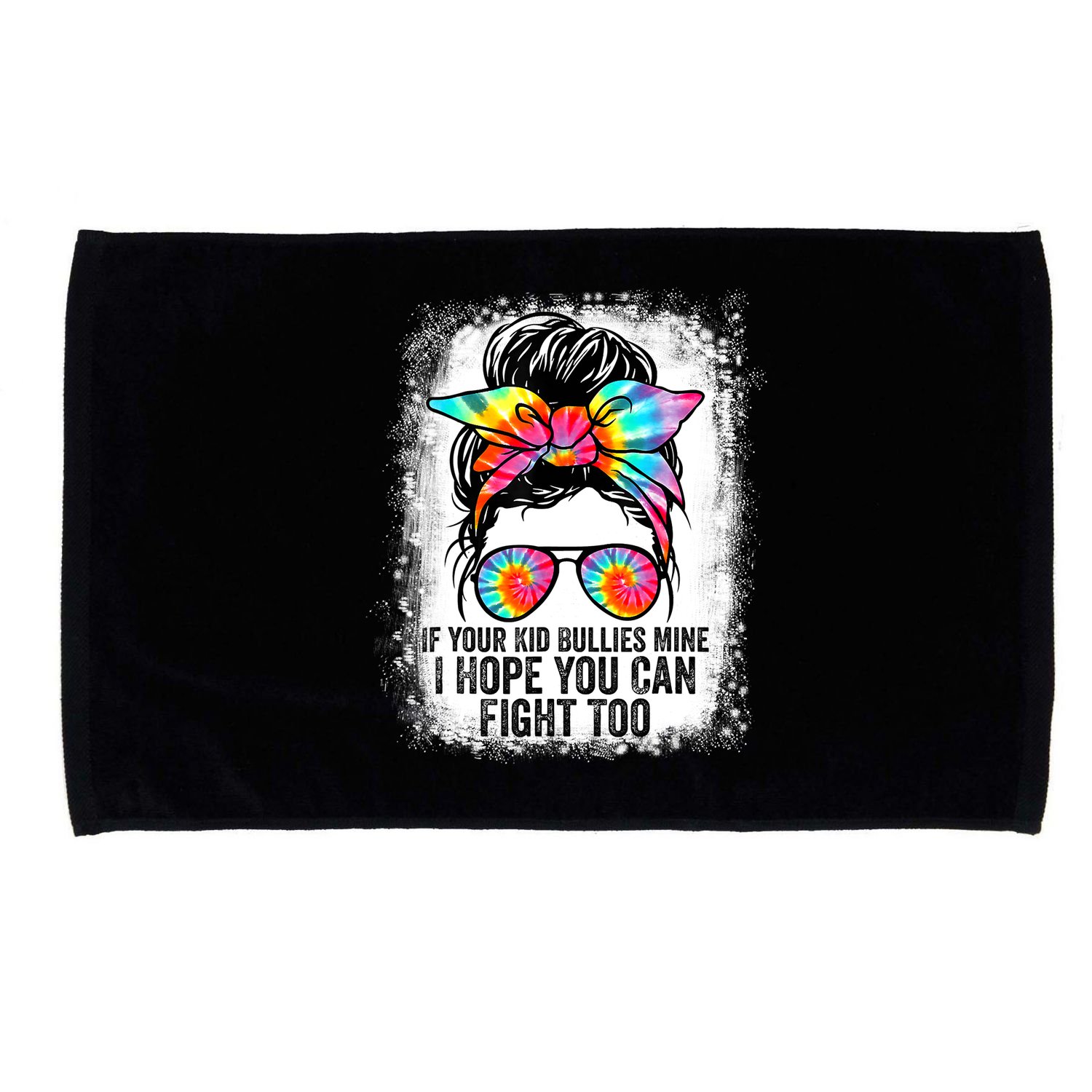 Funny Tees If Your Kid Bullies Mine I Hope You Can Fight Too Microfiber Hand Towel