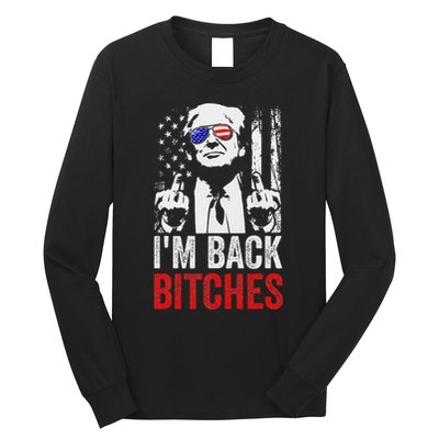 Funny Trump IM Back Bitches Take Ameircan Great Again Long Sleeve Shirt