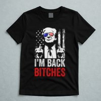 Funny Trump IM Back Bitches Take Ameircan Great Again T-Shirt