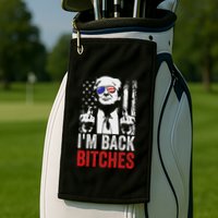 Funny Trump IM Back Bitches Take Ameircan Great Again Golf Towel