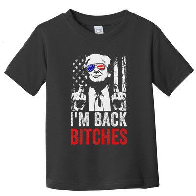 Funny Trump IM Back Bitches Take Ameircan Great Again Toddler T-Shirt