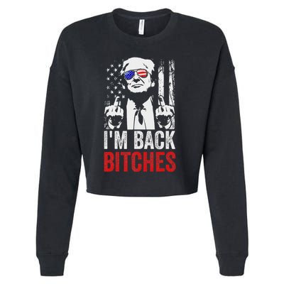 Funny Trump IM Back Bitches Take Ameircan Great Again Cropped Pullover Crew