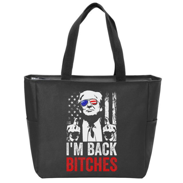 Funny Trump IM Back Bitches Take Ameircan Great Again Zip Tote Bag