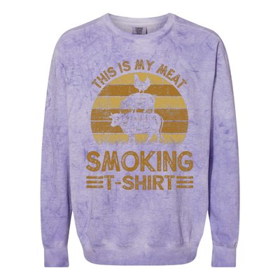 Funny This Is My Meat Smoking Bbq Barbeque Dad Colorblast Crewneck Sweatshirt