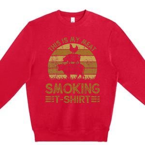 Funny This Is My Meat Smoking Bbq Barbeque Dad Premium Crewneck Sweatshirt